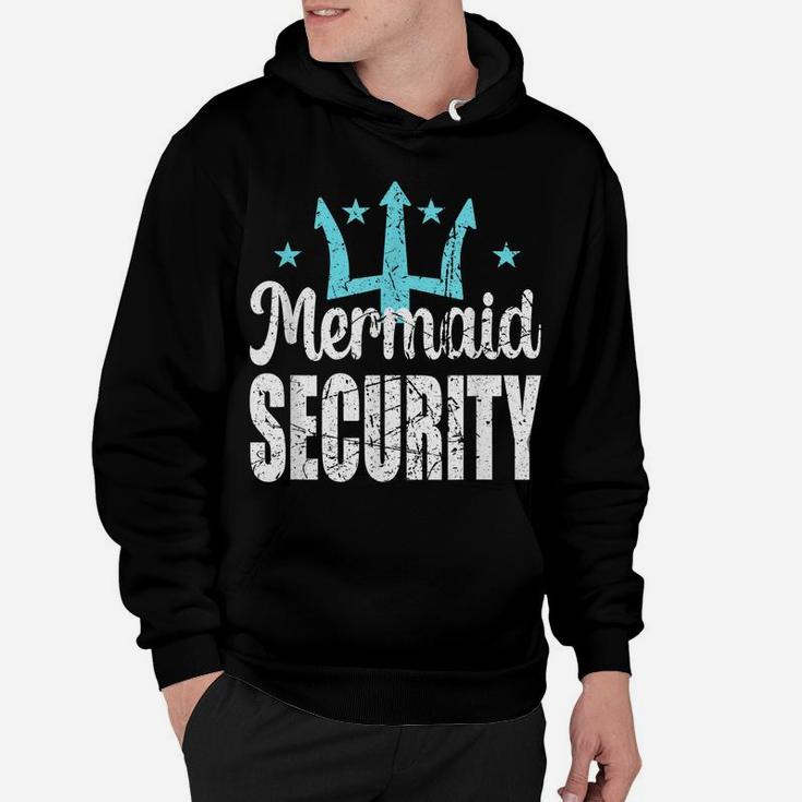Mermaid Security Merdad Mermen Mermaid Birthday Theme Hoodie