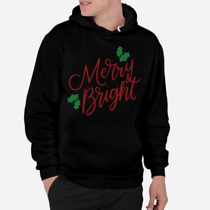 Merry And Bright Merry Christmas Holiday Cute Funny Gifts Sweatshirt Hoodie