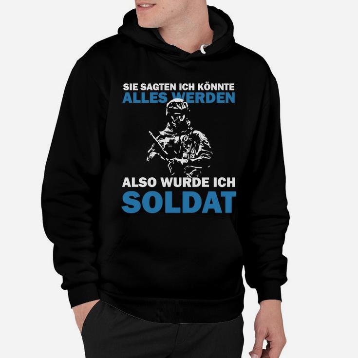 Militär-Motiv Hoodie Wurde Soldat Spruch für Soldaten