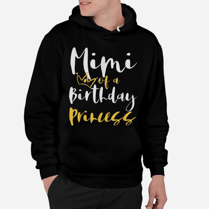 Mimi Of A Birthday Princess Gifts For Daughter Girl Hoodie
