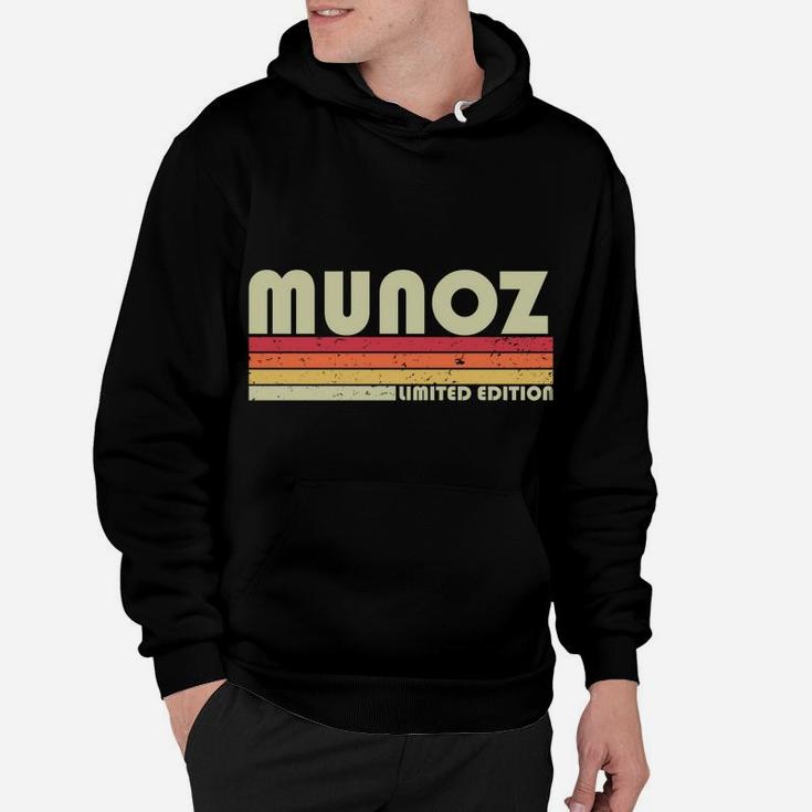 Munoz Surname Funny Retro Vintage 80S 90S Birthday Reunion Hoodie