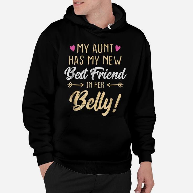 My Aunt Has My New Best Friend In Her Belly Cousin Shirt Hoodie