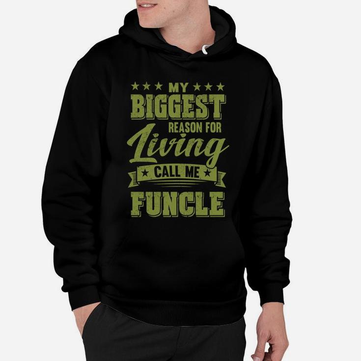 My Biggest Reason For Living Call Me Funcle Fathers Day Men Sweatshirt Hoodie