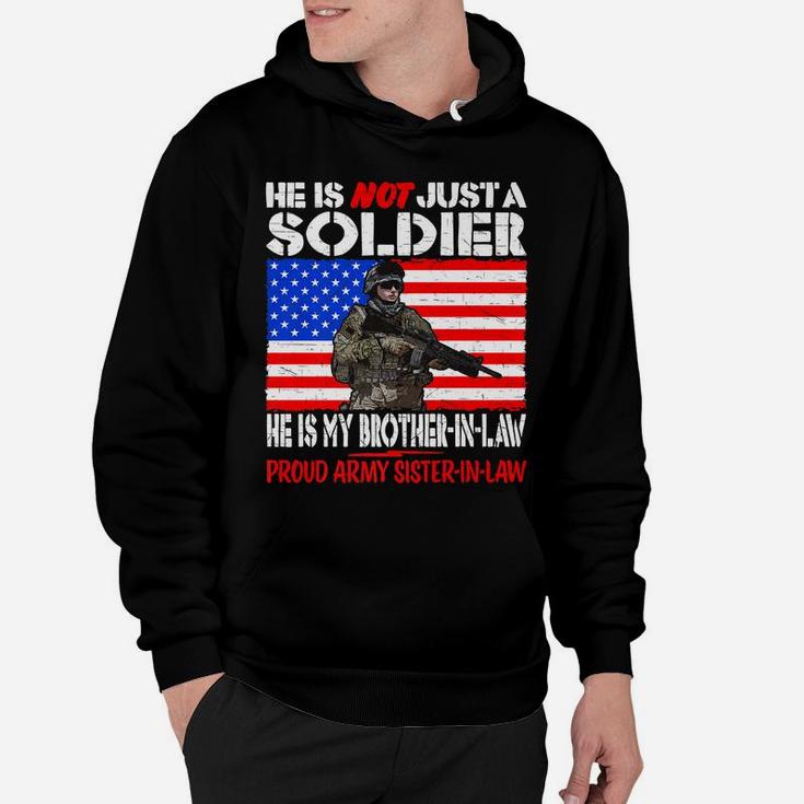 My Brother-In-Law Is A Soldier Proud Army Sister-In-Law Gift Hoodie