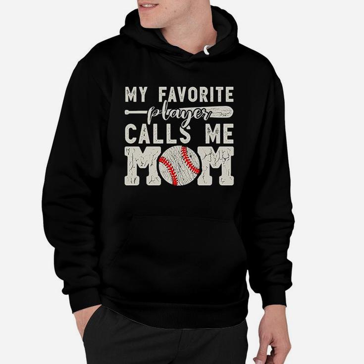 My Favorite Player Calls Me Mom Baseball Cheer Boy Mother Hoodie