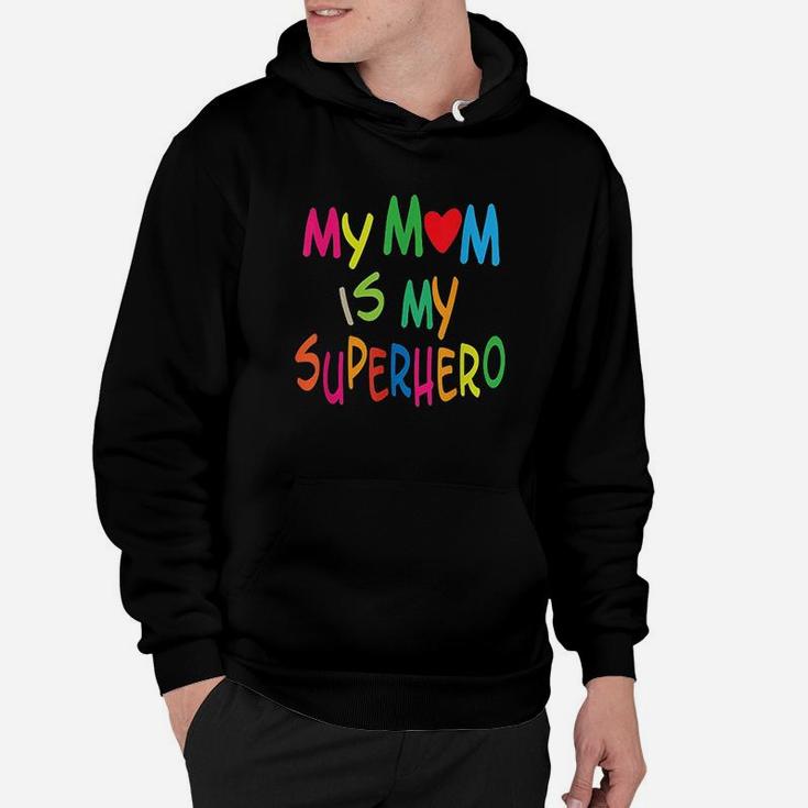 My Mom Is My Superhero Youth Mothers Day Gift Hoodie