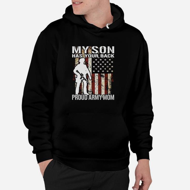My Son Has Your Back Proud Army Mom Military Hoodie