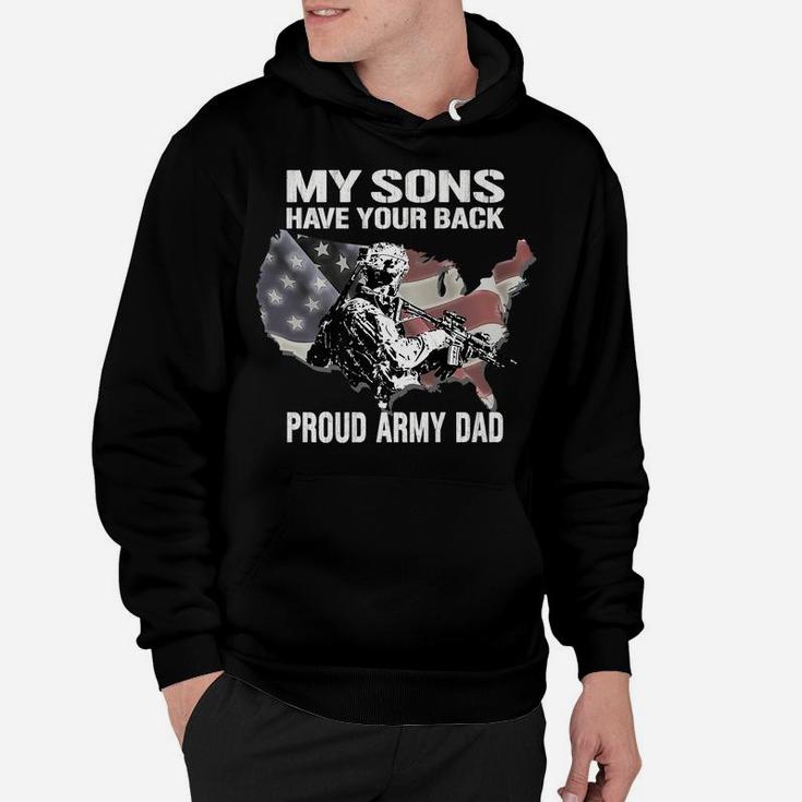 My Sons Have Your Back - Proud Army Dad Military Father Gift Hoodie