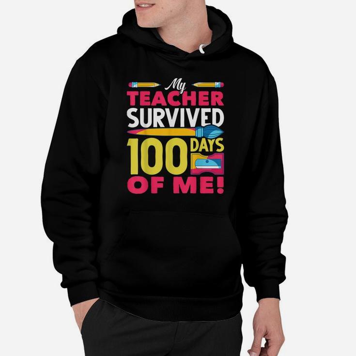 My Teacher Survived 100 Days Of Me Funny 100 Days Of School Hoodie