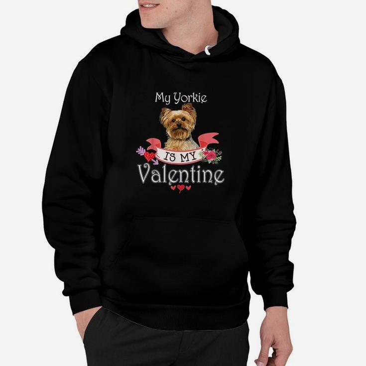 My Yorkie Dog Is My Valentine Lover Happy Cute Heart Hoodie