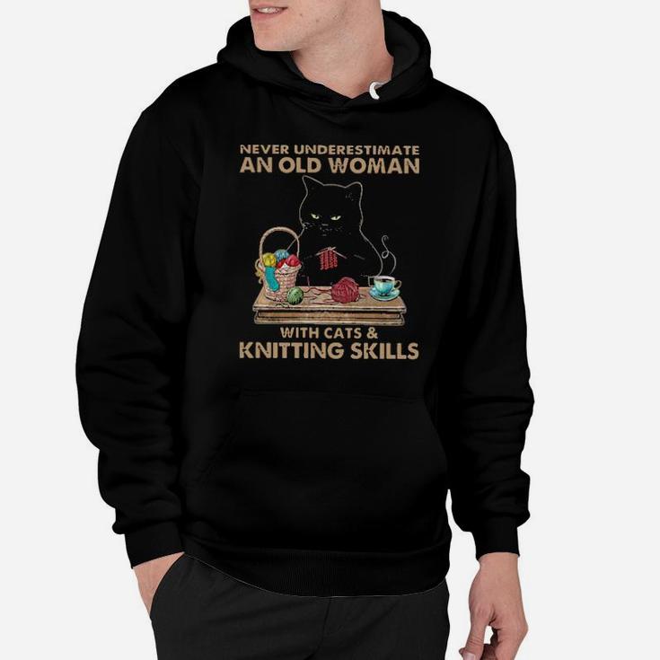 Never Underestimate An Old Woman With Cats And Knitting Skills Hoodie