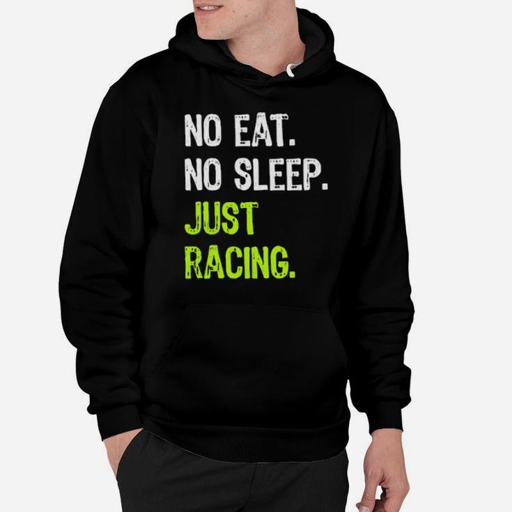 No Eat Sleep Just Racing Repeat Hoodie