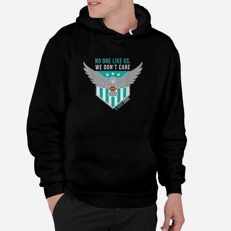 No One Like Us We Dont Care Bird Gang Football Gift Hoodie