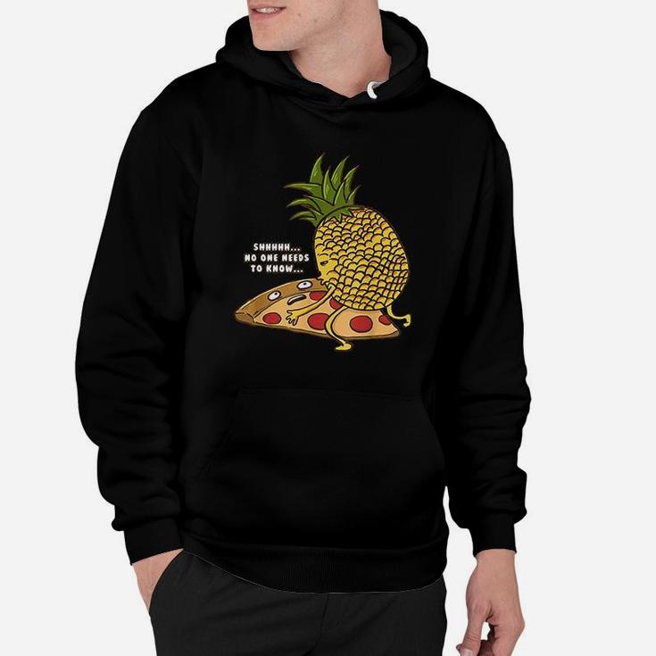 No One Needs To Know Funny Pineapple Hawaiian Pizza Gift Hoodie