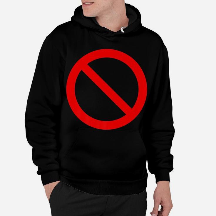 No Symbol Circle Sign Ban Banned Prohibited Cancel Hoodie