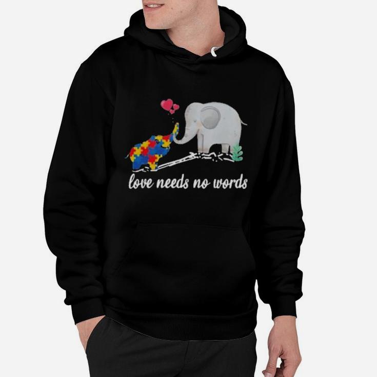 Non Verbal Autism Awareness Elephant Love Needs No Words Hoodie