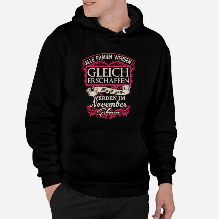 November Geborene Damen Hoodie, Schwarzes Hoodie mit Spruch