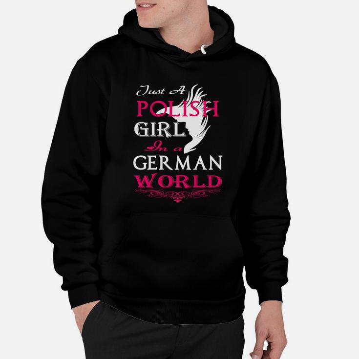 Nur Ein Polnisches Mädchen In Einer Deutschen Welt- Hoodie