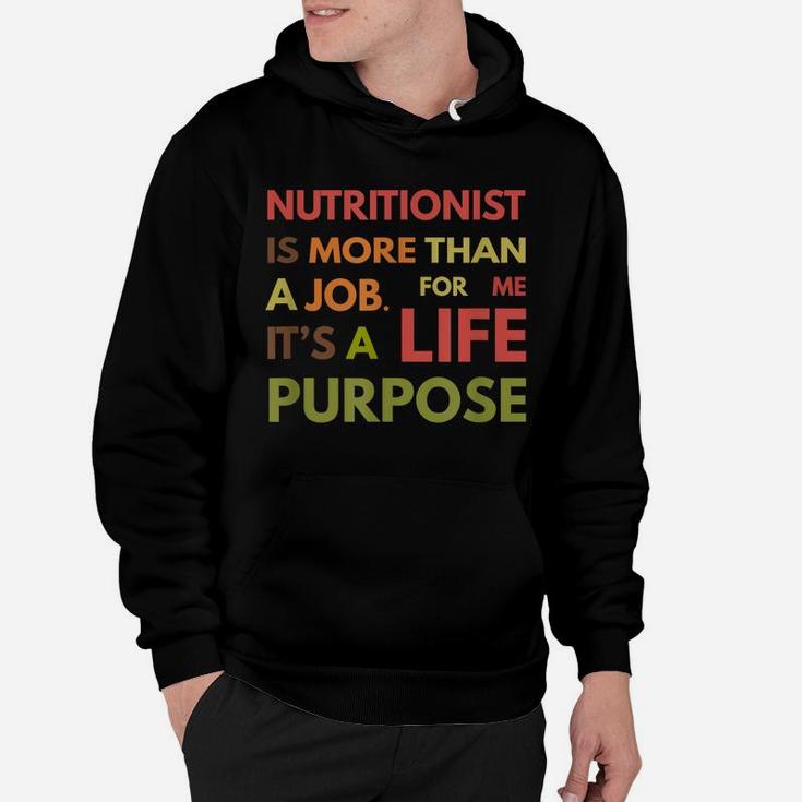 Nutritionist Is Not A Job Life Purpose Dietitian Hoodie