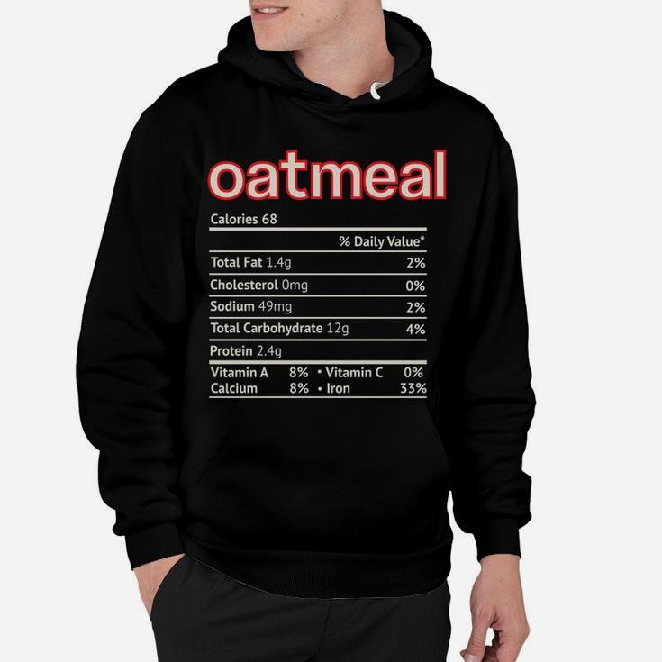 Oatmeal Nutrition Facts Funny Thanksgiving Christmas Food Hoodie