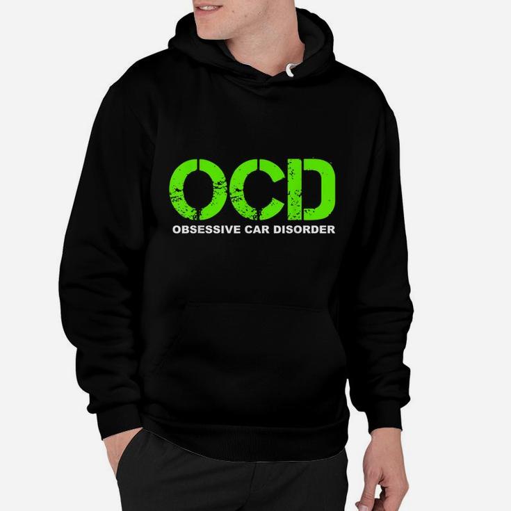 Ocd Obsessive Car Disorder - Funny Car Lover Gift Hoodie