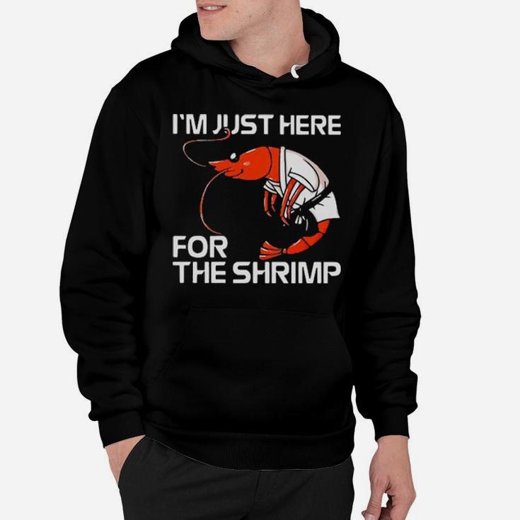 Official I'm Just Here For The Shrimp Hoodie