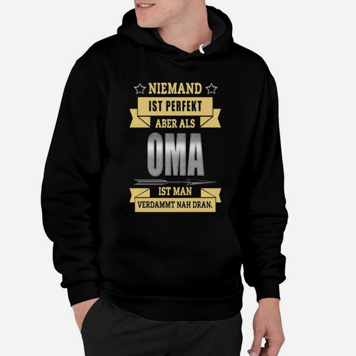 Oma Spruch Hoodie Niemand ist perfekt, OMA nah dran, Geschenk für Großmütter