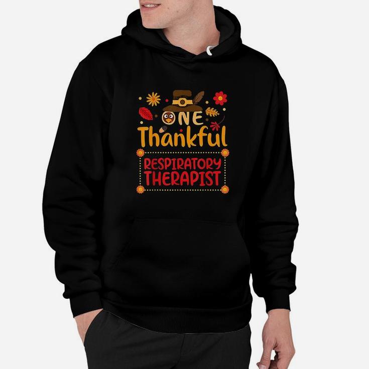 One Thankful Respiratory Therapist Thanksgiving Outfit Gift Hoodie
