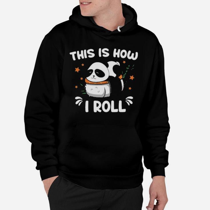 Panda This Is How I Roll Hoodie