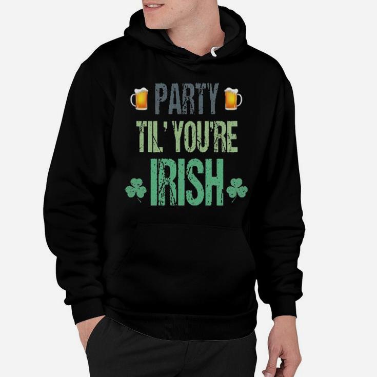 Party Til You're Irish Hoodie