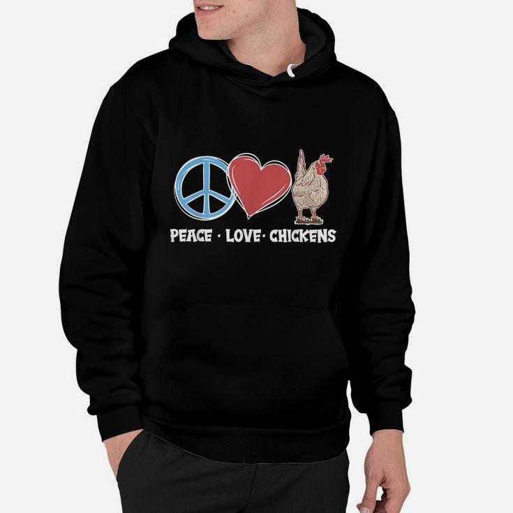 Peace Love Chickens - Chicken Lover Hoodie