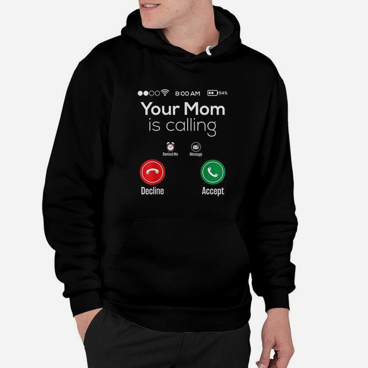 Phone Screen Your Mom Is Calling Hoodie