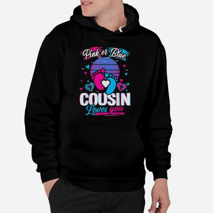 Pink Or Blue Cousin Loves You Baby Gender Reveal Hoodie