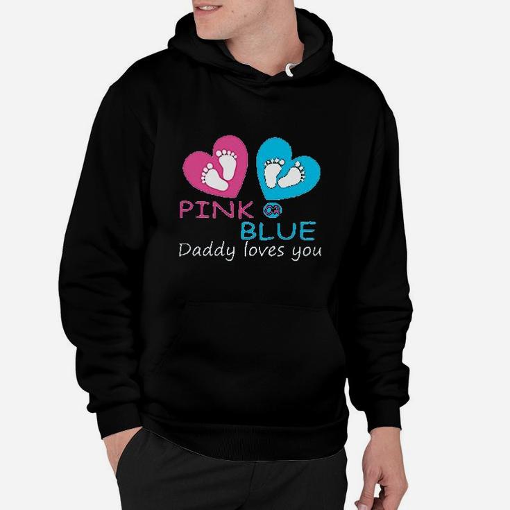 Pink Or Blue Daddy Loves You Hoodie
