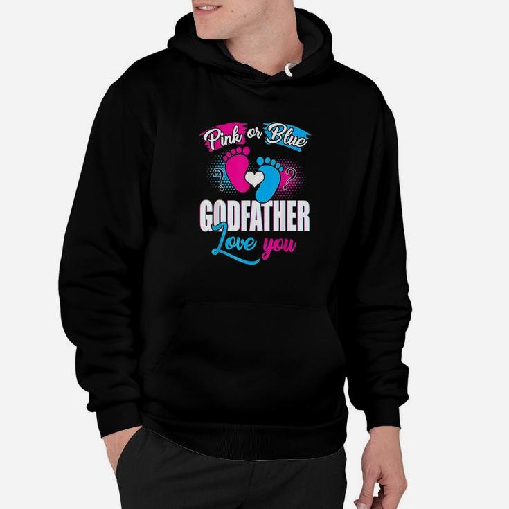 Pink Or Blue Godfather Loves You Gender Reveal Baby Hoodie