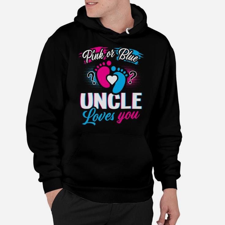 Pink Or Blue Uncle Loves You Baby Gender Reveal Party Gift Hoodie