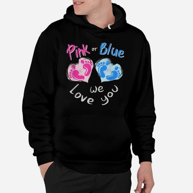 Pink Or Blue We Love You - Boy Or Girl Family Gift Hoodie
