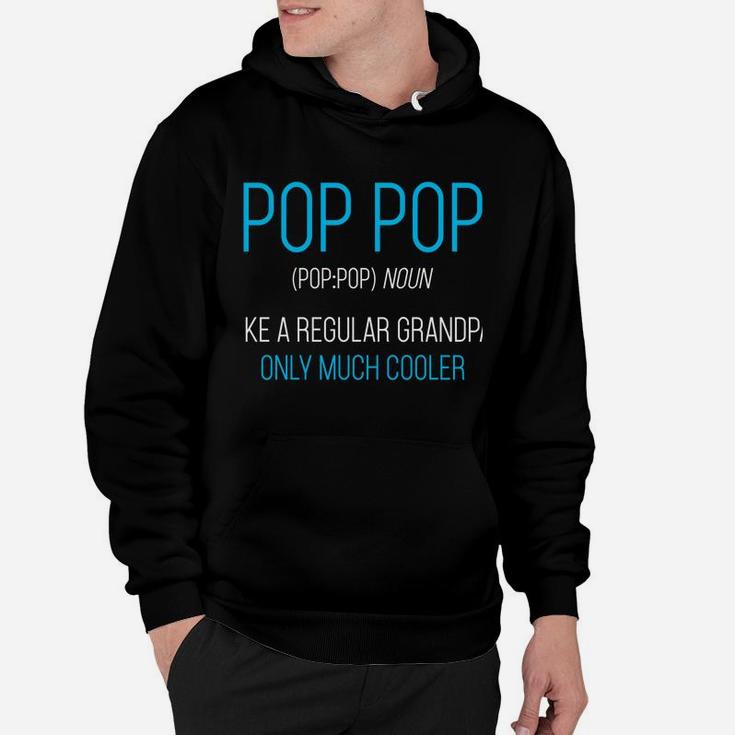 Pop Pop Gift Like A Regular Grandpa Definition Cooler Sweatshirt Hoodie