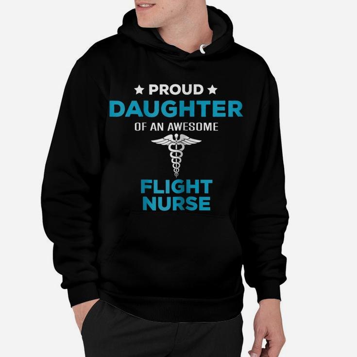 Proud Daughter Of An Awesome Flight Nurse T-Shirt Hoodie