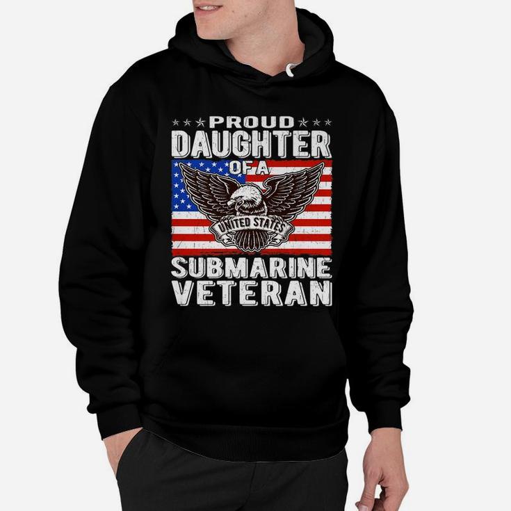 Proud Daughter Of Submarine Veteran Patriotic Military Gift Hoodie