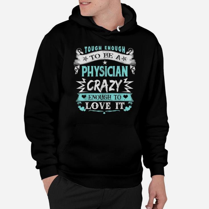 Proud Physician Inspirational Quotes Bday Xmas Hoodie