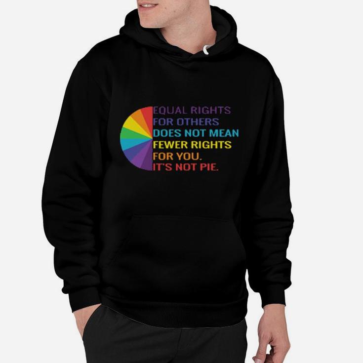 Qual Rights Is Not A Pie Human Rights Lgbt Rainbow Hoodie