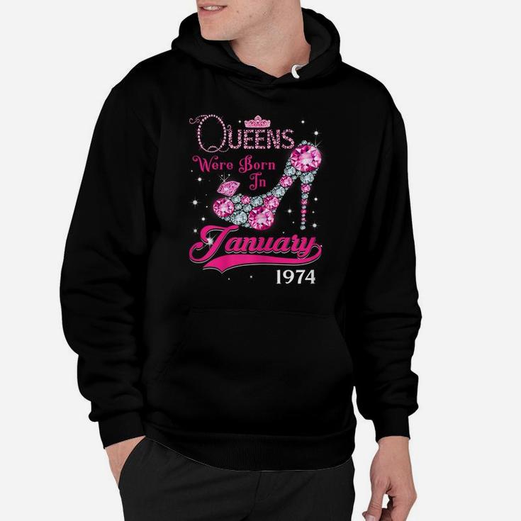 Queen 46Th Birthday Gift Queens Are Born In January 1974 Hoodie