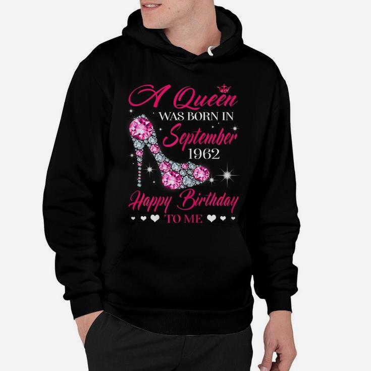 Queens 58Th Birthday Gift Queens Are Born In September 1962 Hoodie