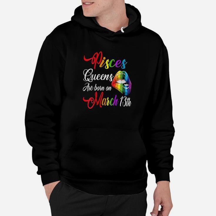 Rainbow Lips February March 13Th Queens Pisces Girl Birthday Hoodie