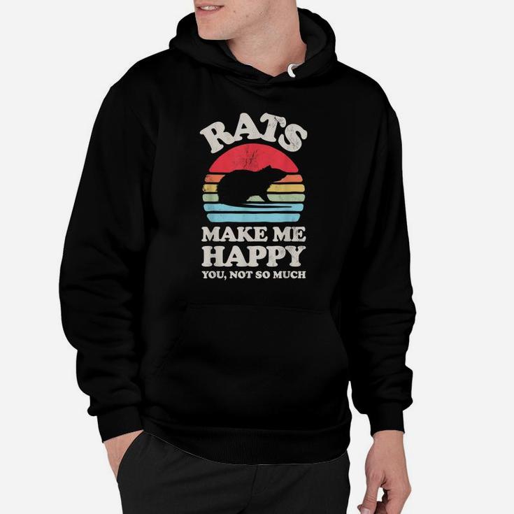 Rats Make Me Happy You Not So Much Funny Rat Retro Vintage Hoodie