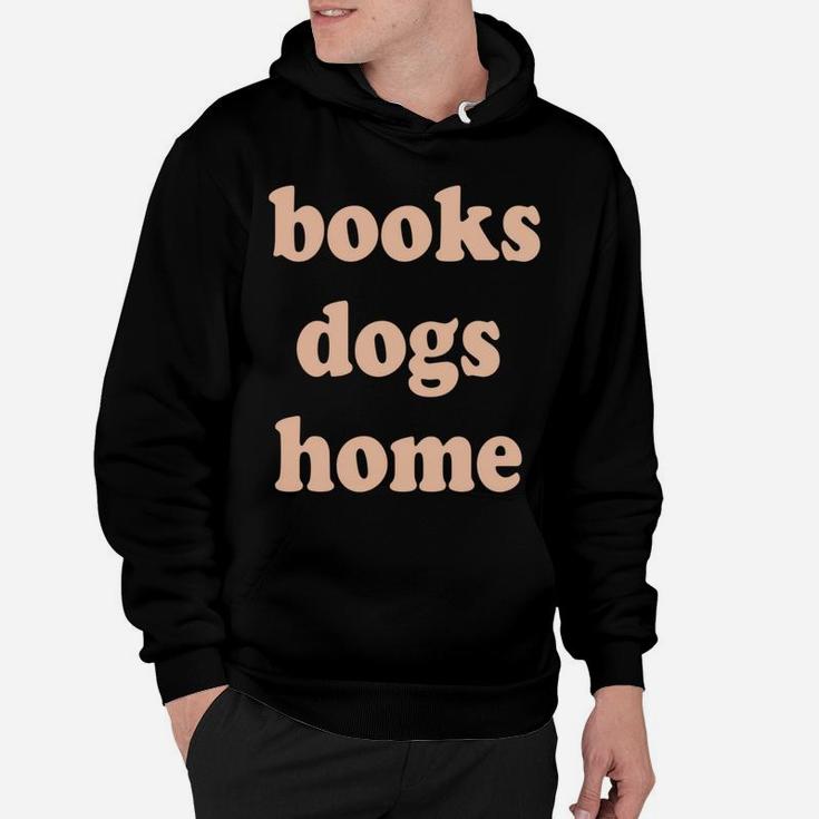 Reads Books Loves Dogs Stays Home Funny Lover Quote Gift Sweatshirt Hoodie