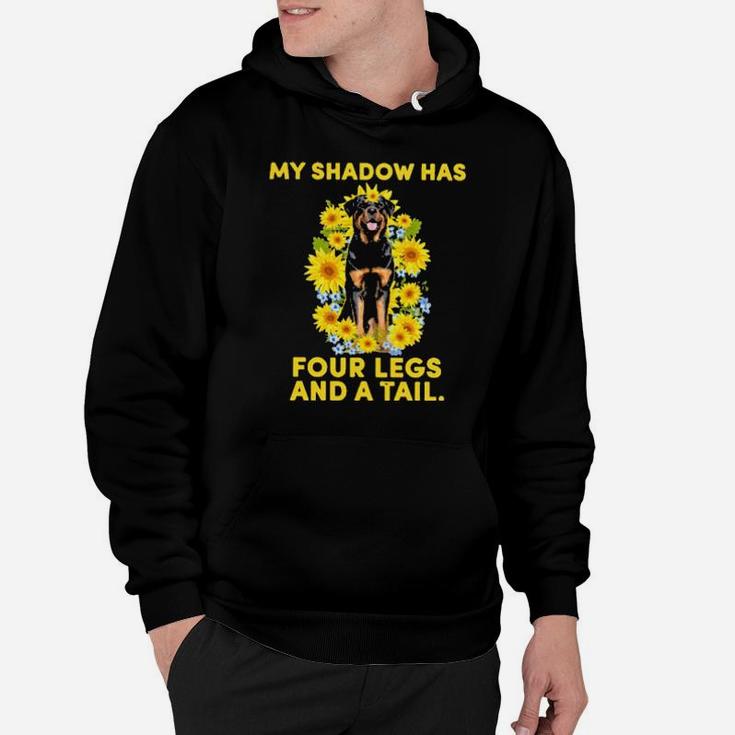 Rottweiler My Shadow Has Four Legs And A Tail Hoodie