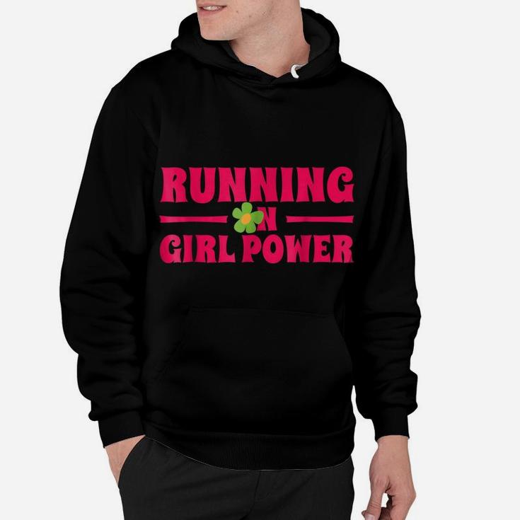 Running On Girl Power Tshirt Young Feminist Flower Power Hoodie