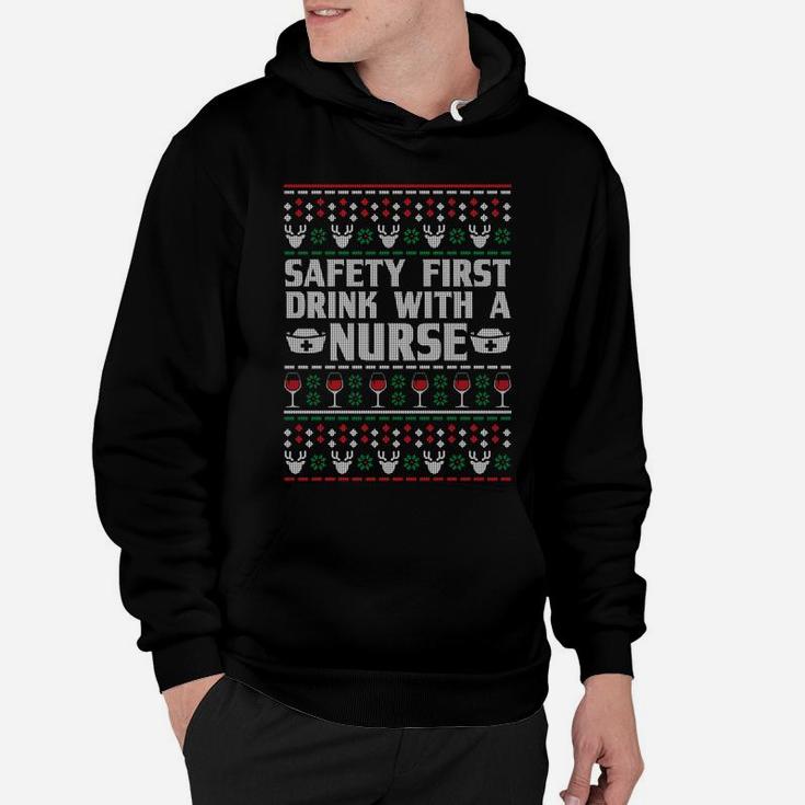 Safety First Drink With A Nurse Ugly Xmas Sweatshirt Hoodie